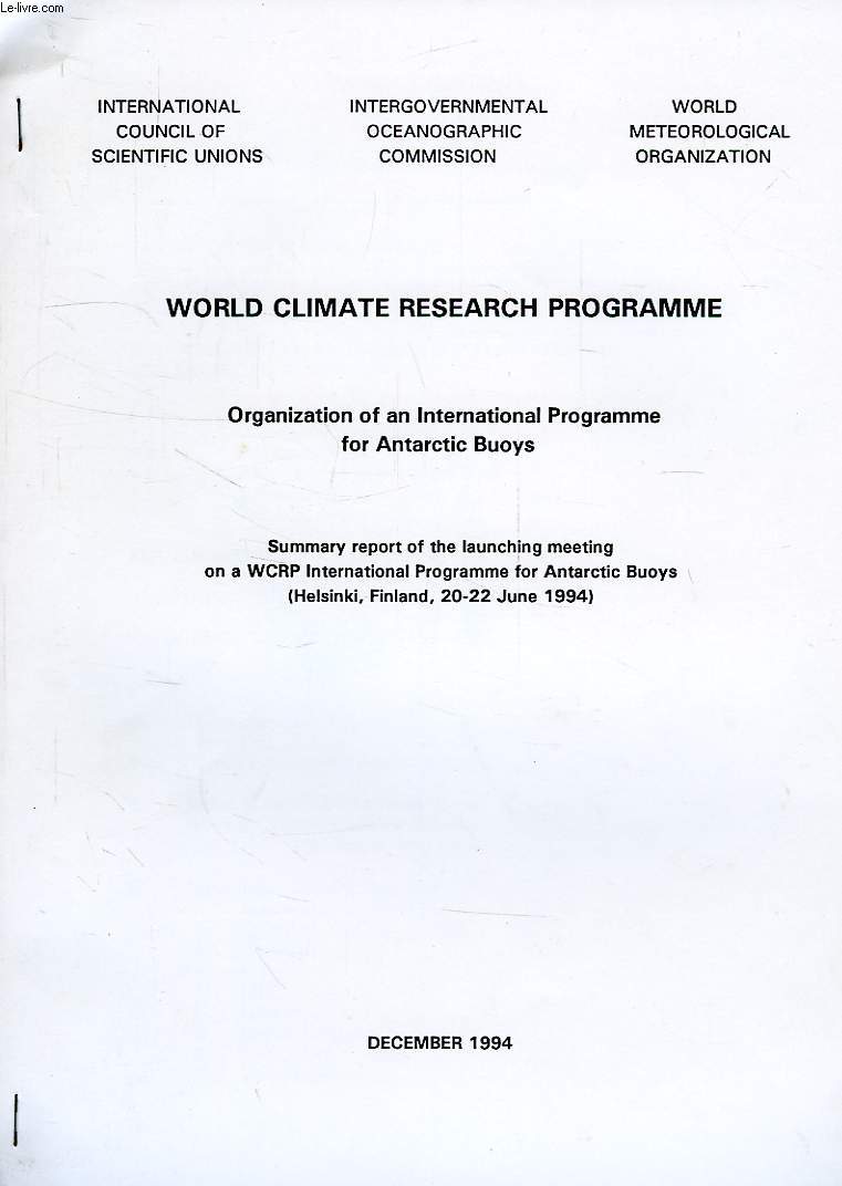 WORLD CLIMATE RESEARCH PROGRAMME, ORGANIZATION OF AN INTERNATIONAL PROGRAMME FOR ANTARCTIC BUOYS