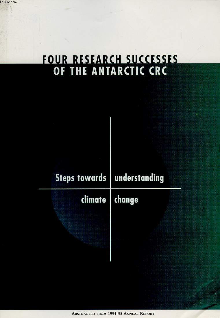 FOUR RESEARCH SUCCESSES OF THE ANTARCTIC CRC, ABSTRACTED FROM 1994-95 ANNUAL REPORT