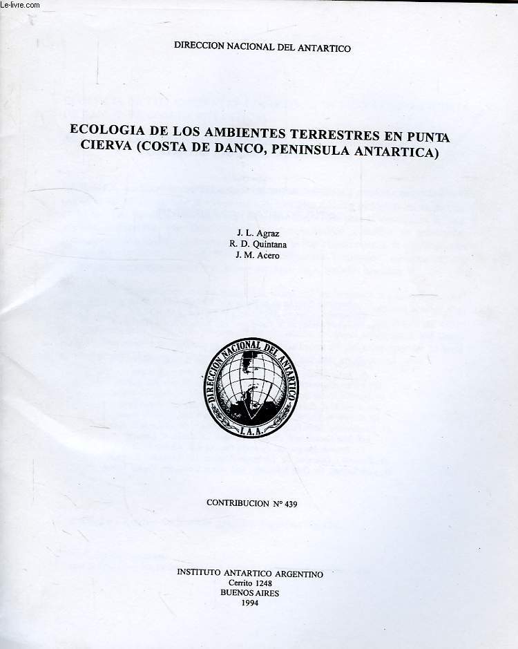 DIRECCION NACIONAL DEL ANTARTICO, CONTRIBUCION N 439, ECOLOGIA DE LOS AMBIENTES TERRESTRES EN PUNTA CIERVA (COSTA DE DANCO, PENINSULA ANTARTICA)