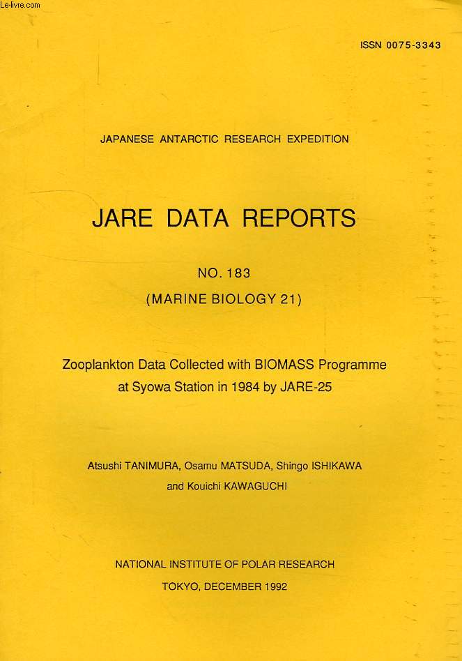 JARE DATA REPORTS, N 183, MARINE BIOLOGY 21, ZOOPLANKTON DATA COLLECTED WITH BIOMASS PROGRAMME AT SYOWA STATION IN 1984 BY JARE-25