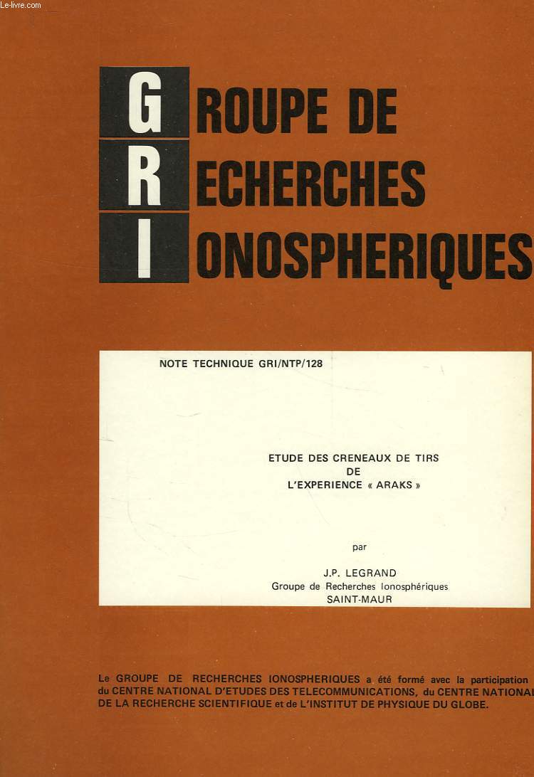 GROUPE DE RECHERCHES IONOSPHERIQUES, NOTE TECHNIQUE GRI/NTP/128, ETUDE DES CRENEAUX DE TIRS DE L'EXPERIENCE 'ARAKS'