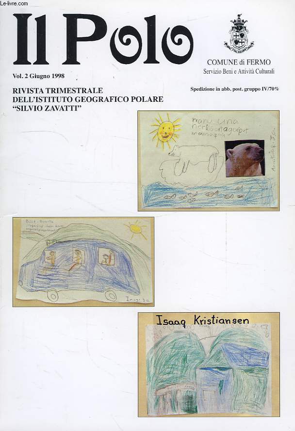 IL POLO, RIVISTA TRIMESTRIALE DELL'ISTITUTO GEOGRAFICO POLARE 'SILVIO ZAVATTI', VOL. 2, GIUGNO 1998