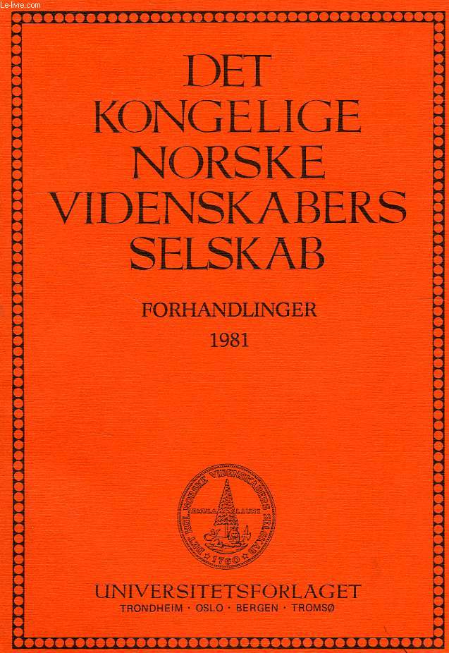 DET KONGELIGE NORSKE VIDENSKABERS SELSKAB, FORHANDLINGER 1981