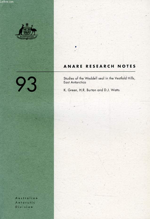 ANARE RESEARCH NOTES, 93, STUDIES OF THE WEDDELL SEAL IN THE VESTFOLD HILLS, EAST ANTARCTICA