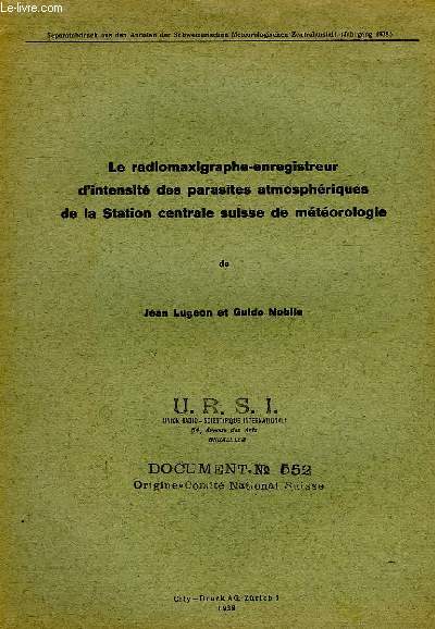 LE RADIOMAXIGRAPHE-ENREGISTREUR D'INTENSITE DES PARASITES ATMOSPHERIQUES DE LA STATION CENTRALE SUISSE DE METEOROLOGIE