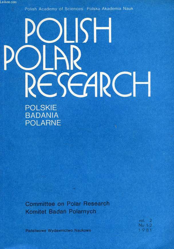 POLISH POLAR RESEARCH, POLSKIE BADANIA POLARNE, VOL. 2, N 1-2, 1981