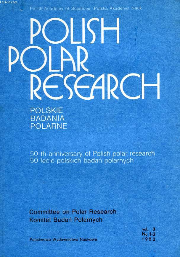 POLISH POLAR RESEARCH, POLSKIE BADANIA POLARNE, VOL. 3, N 1-2, 1982