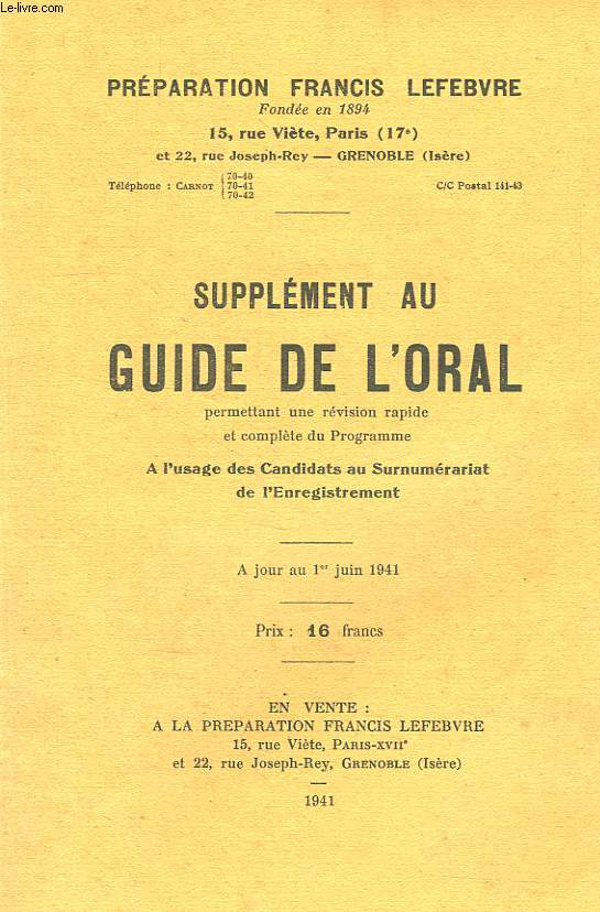 SUPPLEMENT AU GUIDE DE L'ORAL, PERMETTANT UNE REVISION RAPIDE ET COMPLETE DU PROGRAMME, A L'USAGE DES CANDIDATS AU SURNUMERARIAT DE L'ENREGISTREMENT