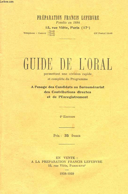 GUIDE DE L'ORAL, PERMETTANT UNE REVISION RAPIDE ET COMPLETE DU PROGRAMME, A L'USAGE DES CANDIDATS AU SURNUMERARIAT DE L'ENREGISTREMENT