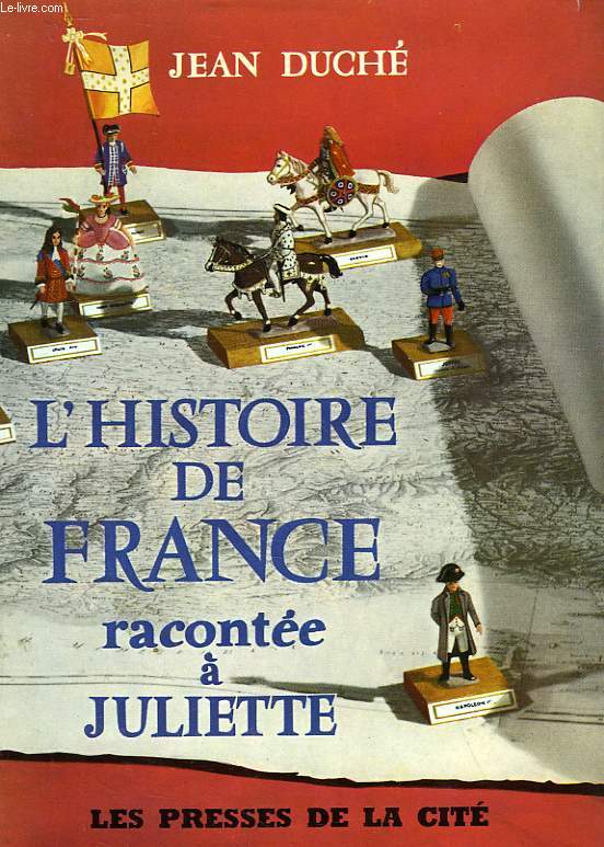 L'HISTOIRE DE FRANCE RACONTEE A JULIETTE