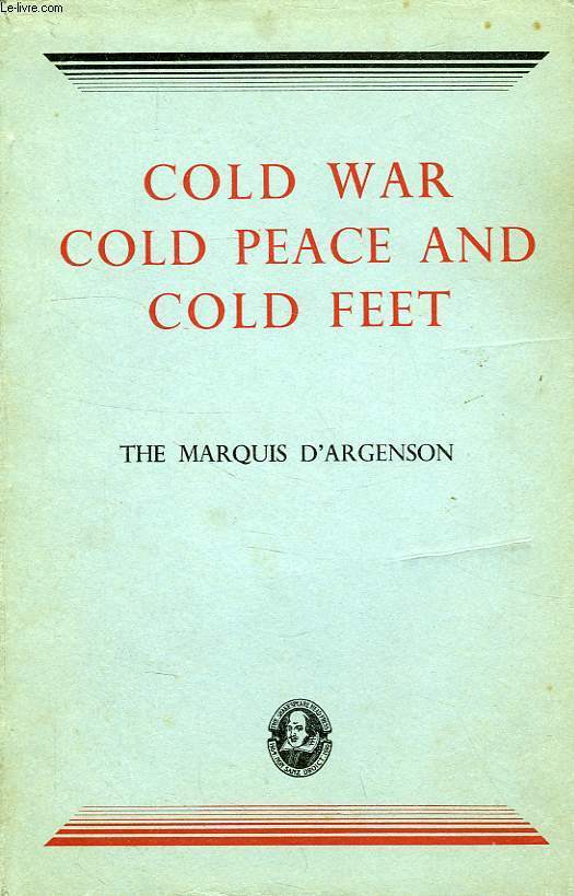 COLD WAR, COLD PEACE AND COLD FEET