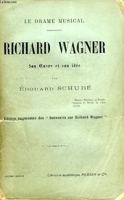 RICHARD WAGNER, SON OEUVRE ET SON IDEE