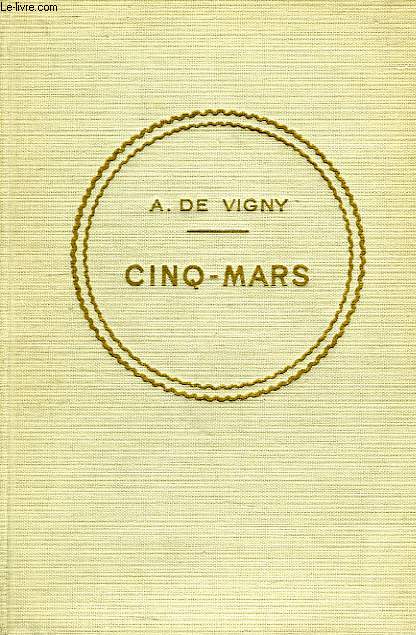 CINQ-MARS, OU UNE CONJURATION SOUS LOUIS XIII