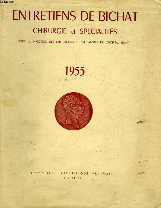 LES ENTRETIENS DE BICHAT, 1955, CHIRURGIE, SPECIALITES