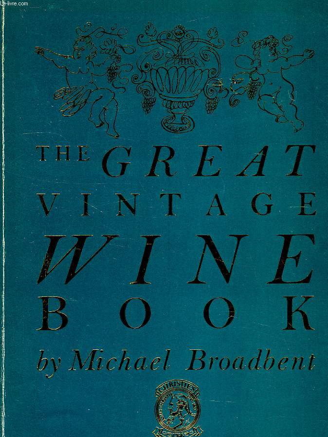THE GREAT VINTAGE WINE BOOK - BROADBENT MICHAEL - 1980 - Afbeelding 1 van 1