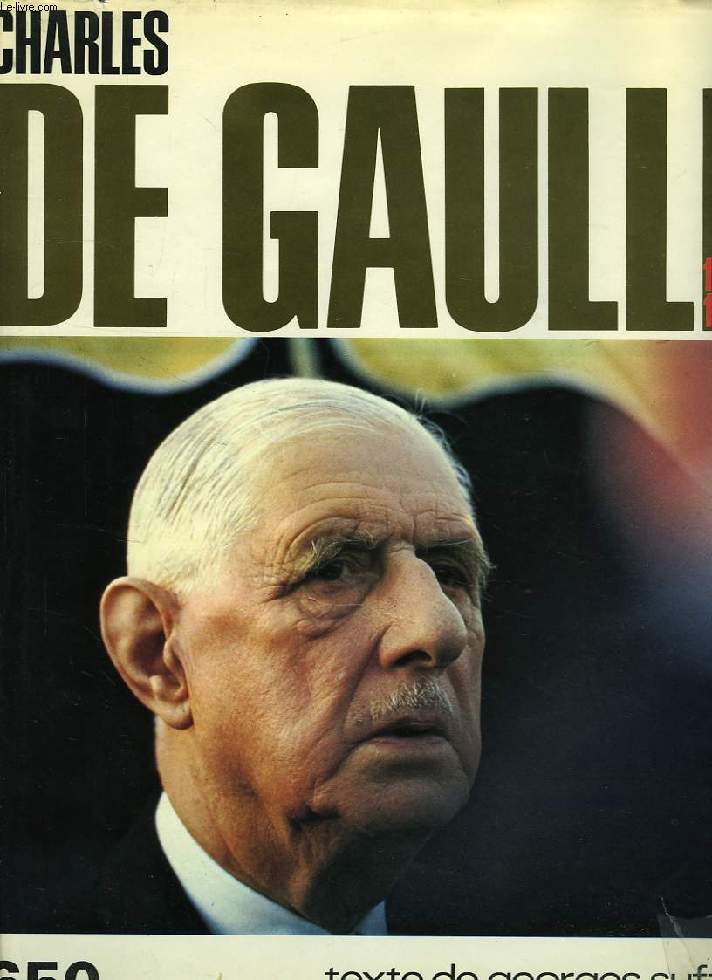 CHARLES DE GAULLE, 1890-1970