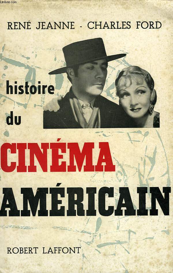 HISTOIRE ENCYCLOPEDIQUE DU CINEMA, TOME III, LE CINEMA AMERICAIN, 1895-1945