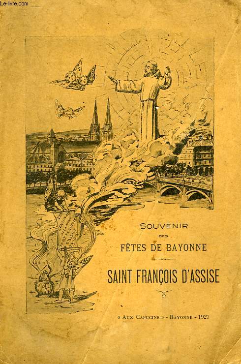 SAINT FRANCOIS D'ASSISE, LETTRE PASTORALE, DISCOURS, CONFERENCES, PANEGYRIQUES, VIIe CENTENAIRE DE LA MORT DE S. FRANCOIS D'ASSISE