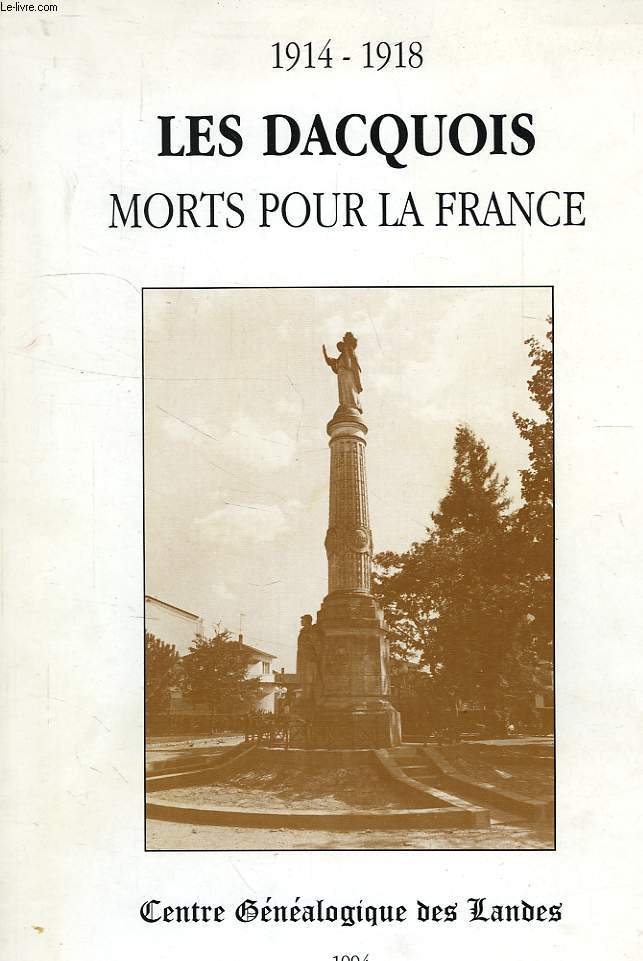 LES DACQUOIS MORTS POUR LA FRANCE, 1914-1918