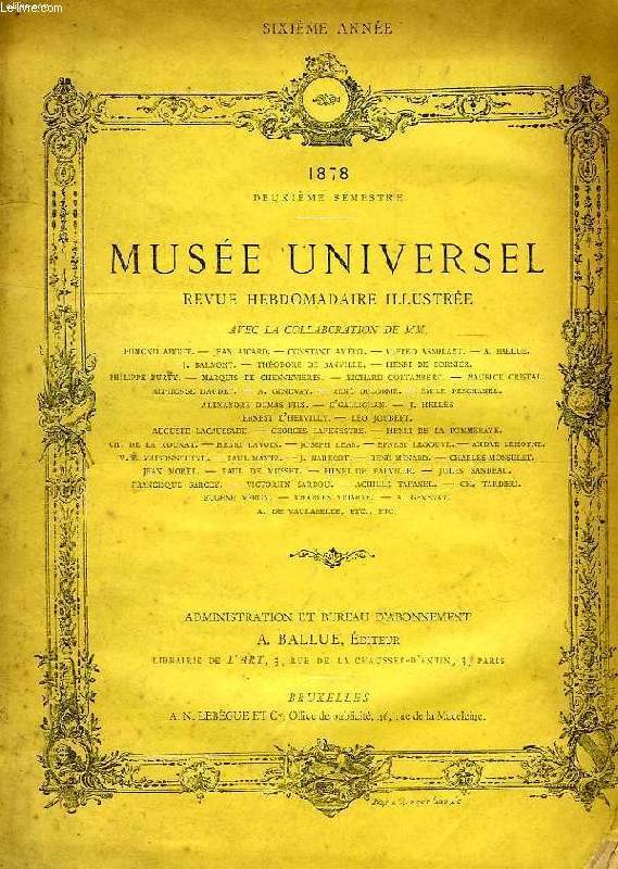 MUSEE UNIVERSEL, REVUE HEBDOMADAIRE ILLUSTREE, 6e ANNEE, 2e SEMESTRE 1878