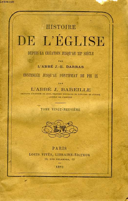 HISTOIRE DE L'EGLISE DEPUIS LA CREATION JUSQU'AU XIIe SIECLE, TOME XXIX