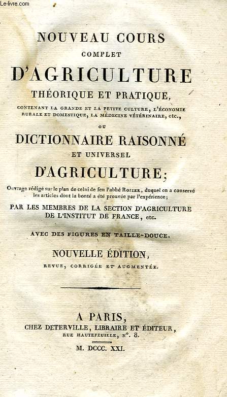 NOUVEAU COURS COMPLET D'AGRICULTURE THEORIQUE ET PRATIQUE, OU DICTIONNAIRE RAISONNE ET UNIVERSEL D'AGRICULTURE, TOME II, ASC-BOEU