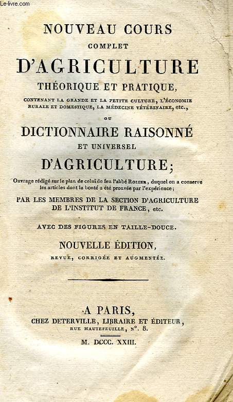 NOUVEAU COURS COMPLET D'AGRICULTURE THEORIQUE ET PRATIQUE, OU DICTIONNAIRE RAISONNE ET UNIVERSEL D'AGRICULTURE, TOME XV, SUC-UTI