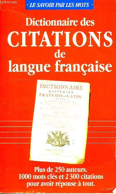 DICTIONNAIRE DES CITATIONS DE LANGUE FRANCAISE