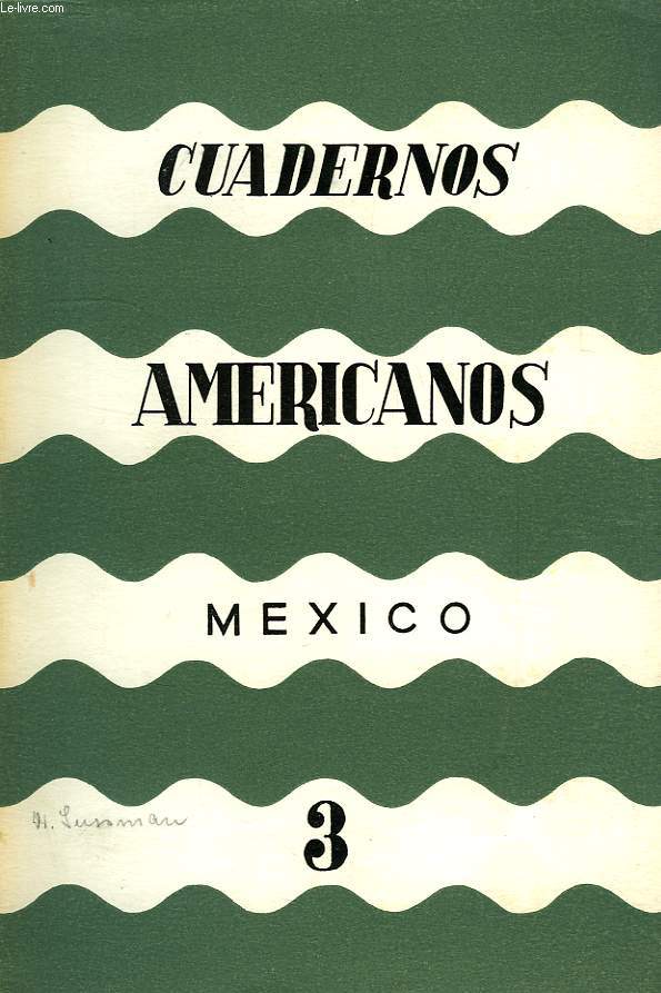 CUADERNOS AMERICANOS, MEXICO, AO VI, VOL. XXXIII, N 3, MAYO-JUNIO 1947