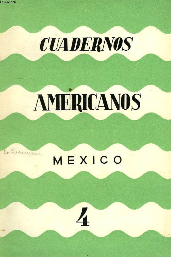 CUADERNOS AMERICANOS, MEXICO, AO VIII, VOL. XLVI, N 4, JULIO-AGOSTO 1949