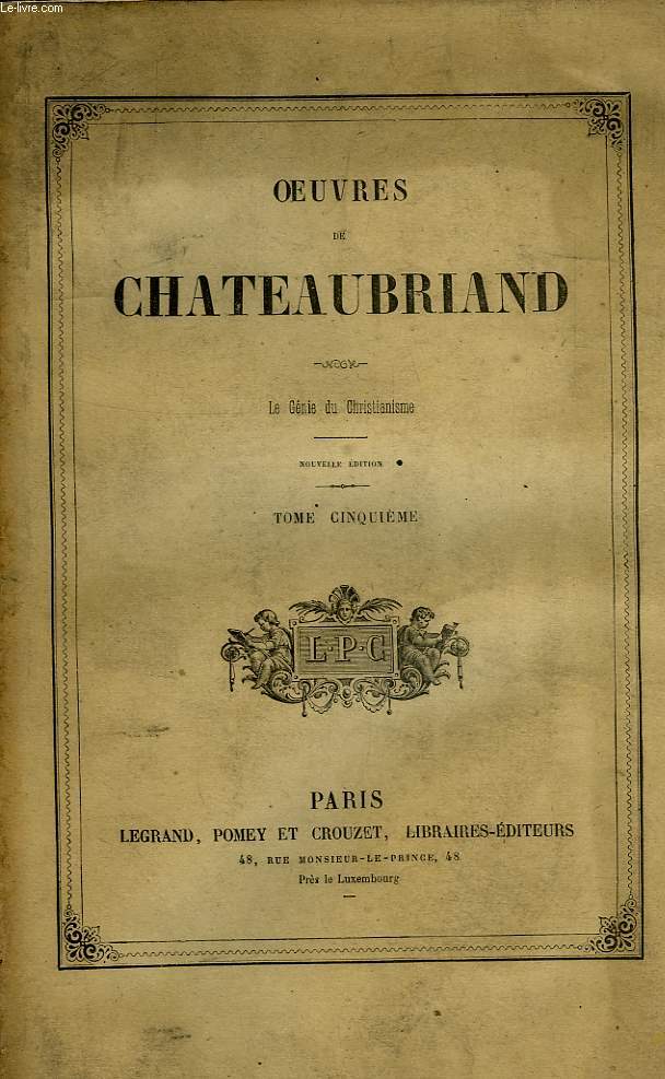 OEUVRES DE CHATEAUBRIAND, TOME V, LE GENIE DU CHRISTIANISME