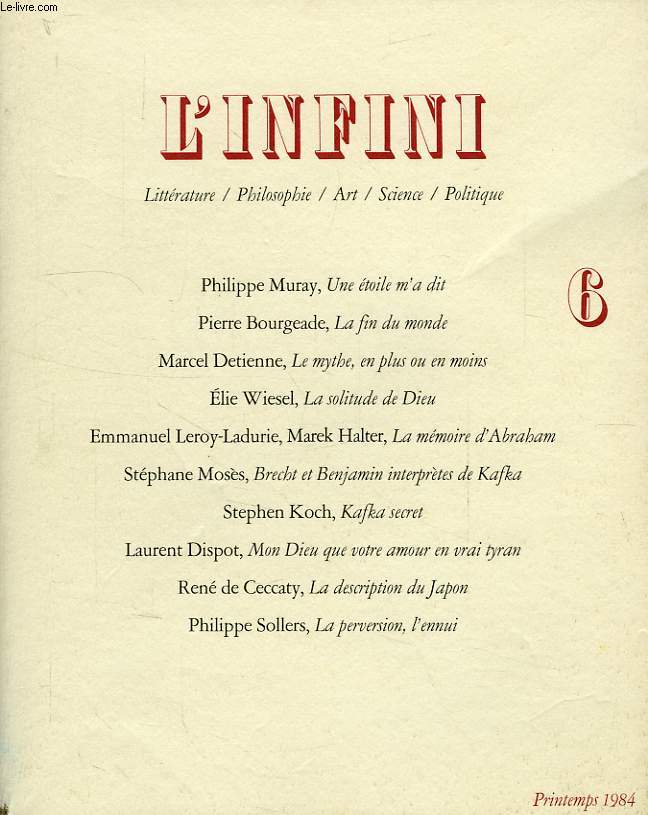 L'INFINI, N 6, PRINTEMPS 1984, LITTERATURE / PHILOSOPHIE / ART / SCIENCE / POLITIQUE