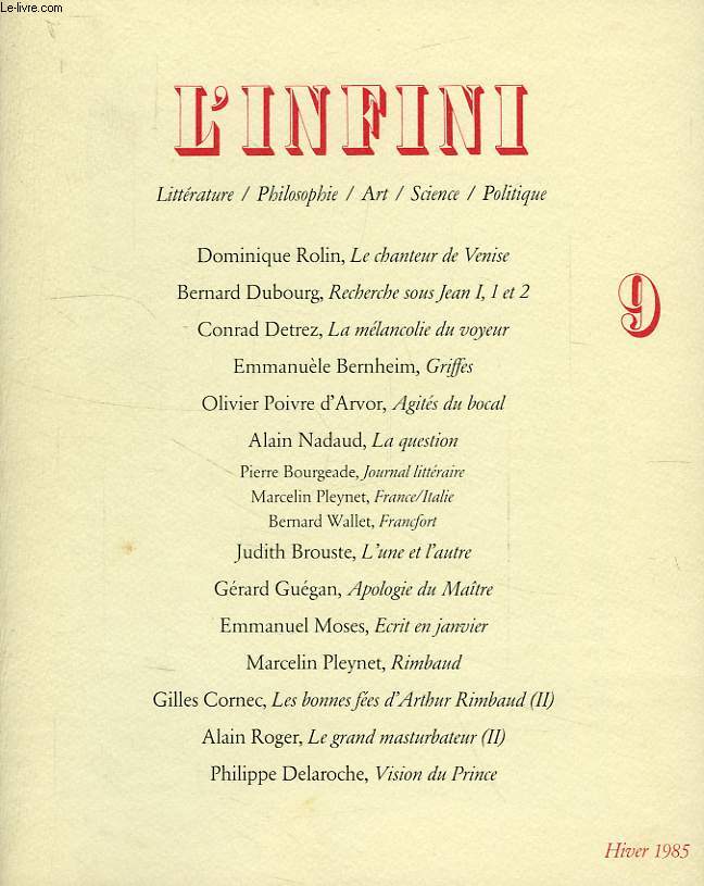 L'INFINI, N 9, HIVER 1985, LITTERATURE / PHILOSOPHIE / ART / SCIENCE / POLITIQUE