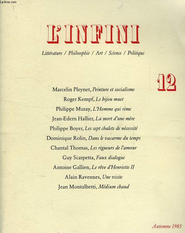 L'INFINI, N 12, AUTOMNE 1985, LITTERATURE / PHILOSOPHIE / ART / SCIENCE / POLITIQUE