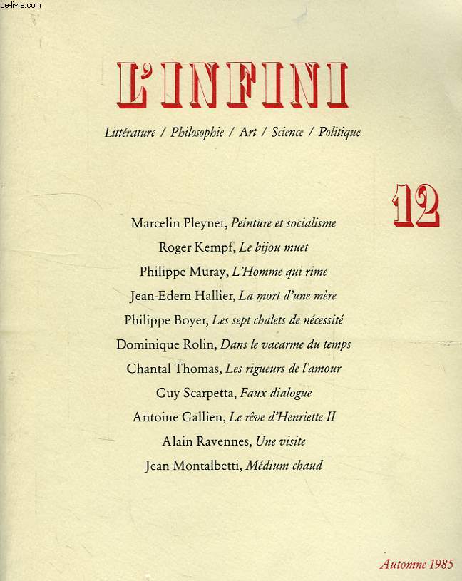 L'INFINI, N 12, AUTOMNE 1985, LITTERATURE / PHILOSOPHIE / ART / SCIENCE / POLITIQUE