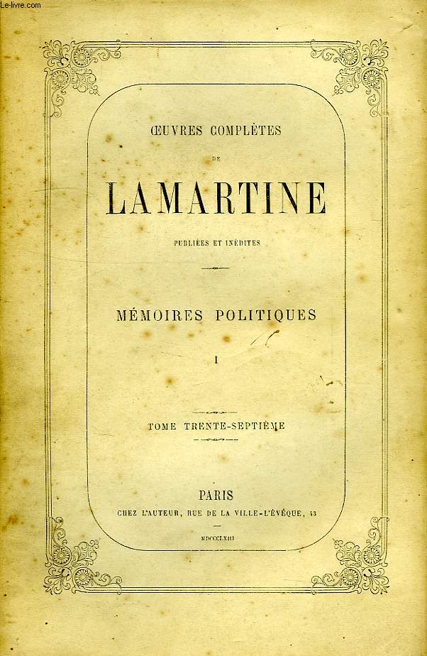 OEUVRES COMPLETES DE LAMARTINE, MEMOIRES POLITIQUES, 4 TOMES