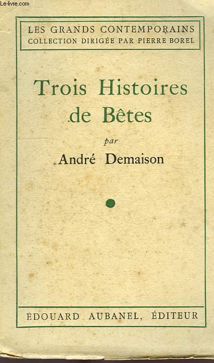 TROIS HISTOIRES DE BETES