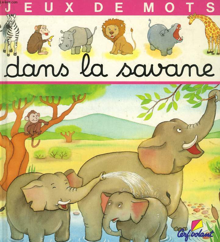 JEUX DE MOTS, 3, DANS LA SAVANE