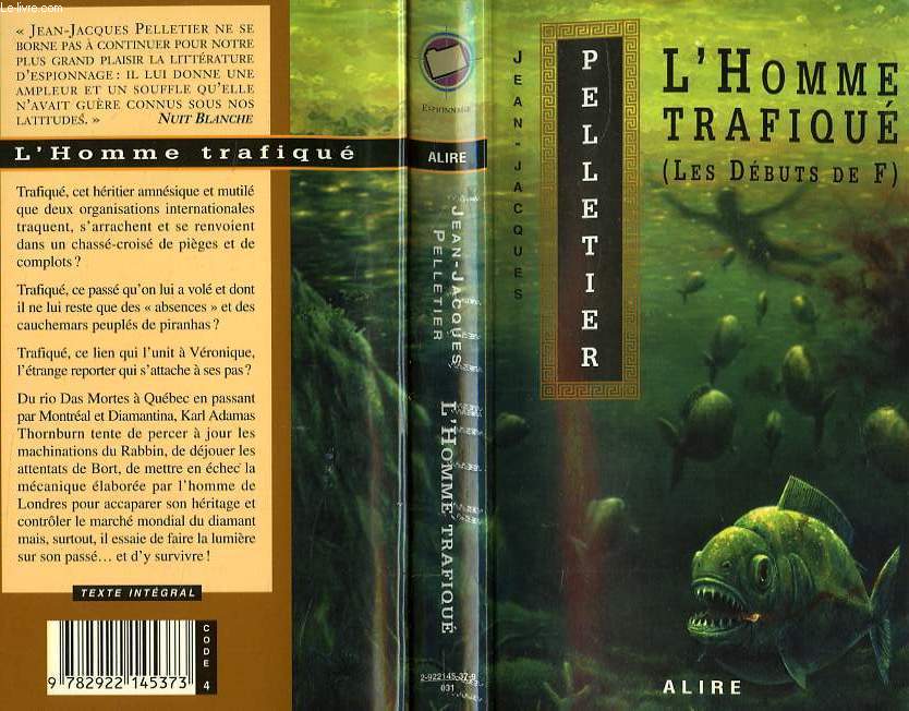 L'HOMME TRAFIQUE, LES DEBUTS DE F