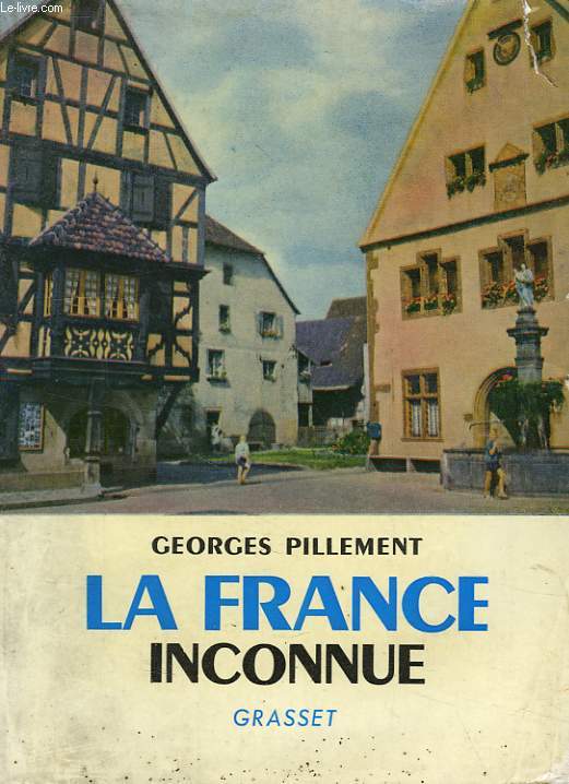 LA FRANCE INCONNUE, 6, EST, ITINERAIRES ARCHEOLOGIQUES