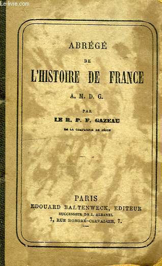 ABREGE DE L'HISTOIRE DE FRANCE, A.M.D.G.