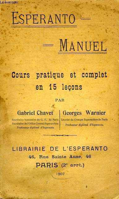 ESPERANTO MANUEL, COURS PRATIQUE ET COMPLET EN 15 LECONS