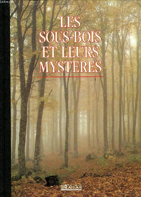 LES SOUS-BOIS ET LEURS MYSTERES