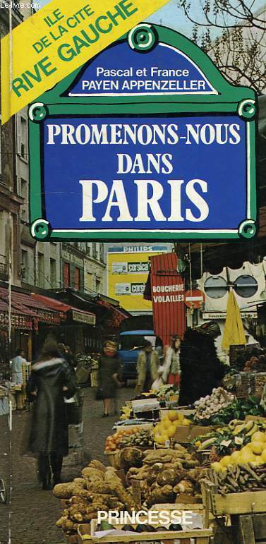 PROMENONS-NOUS DANS PARIS, ILE DE LA CITE, RIVE GAUCHE