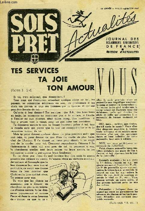 SOIS PRET, JOURNAL DES ECLAIREURS UNIONISTES DE FRANCE, ACTUALITES, 14e ANNEE, N 212, JUIN 1945