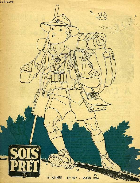 SOIS PRET, JOURNAL DES ECLAIREURS UNIONISTES DE FRANCE, 15e ANNEE, N 227, MARS 1946