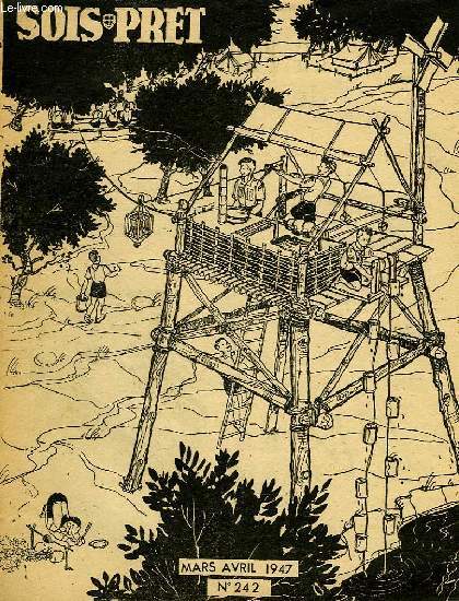SOIS PRET, JOURNAL DES ECLAIREURS UNIONISTES DE FRANCE, 16e ANNEE, N 242, MARS-AVRIL 1947