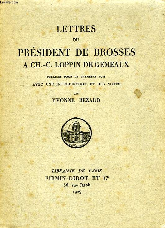LETTRES DU PRESIDENT DE BROSSES A Ch.-C. LOPPIN DE GEMEAUX