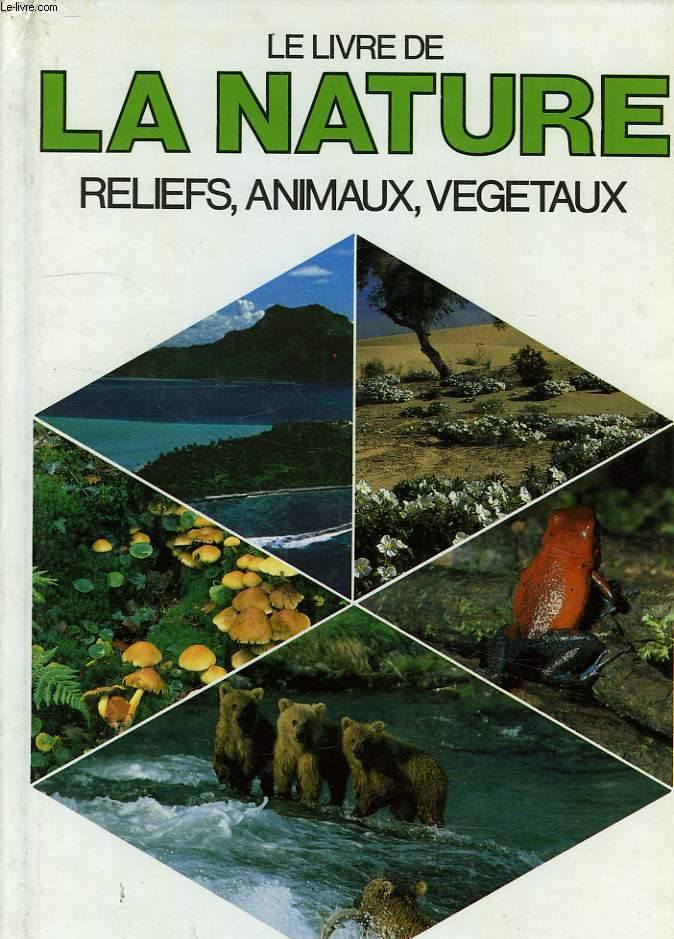 LE LIVRE DE LA NATURE, RELIEFS, ANIMAUX, VEGETAUX