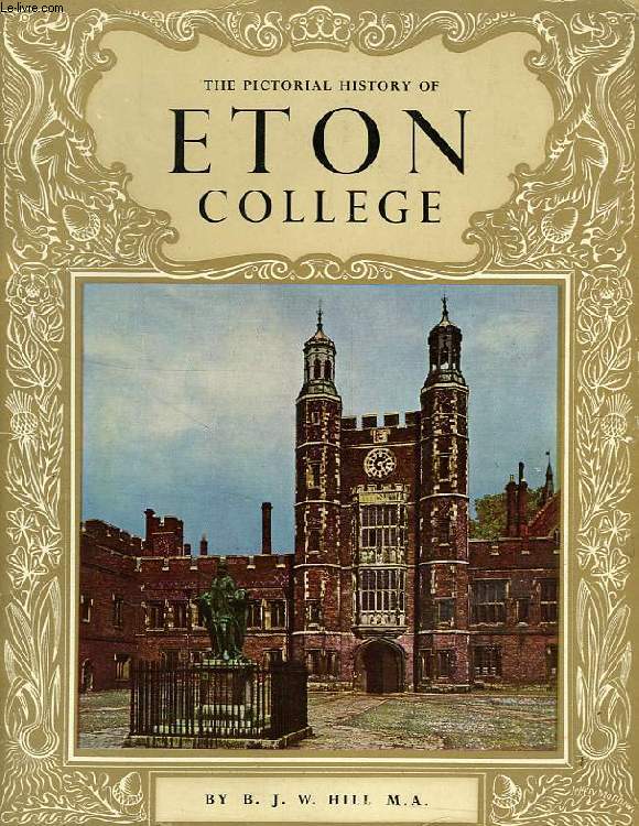 THE PICTORIAL HISTORY OF ETON COLLEGE